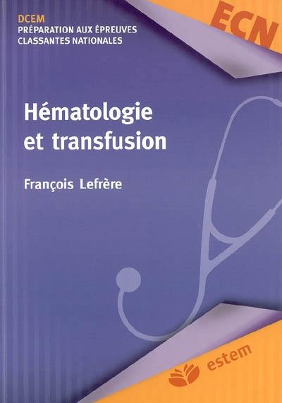 Hématologie et transfusion