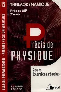 Précis de physique. Vol. 12. Thermodynamique : MP 2e année