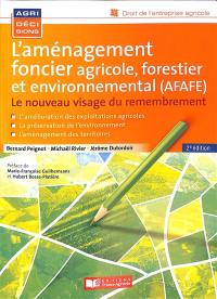 L'aménagement foncier agricole, forestier et environnemental (AFAFE) : le nouveau visage du remembrement