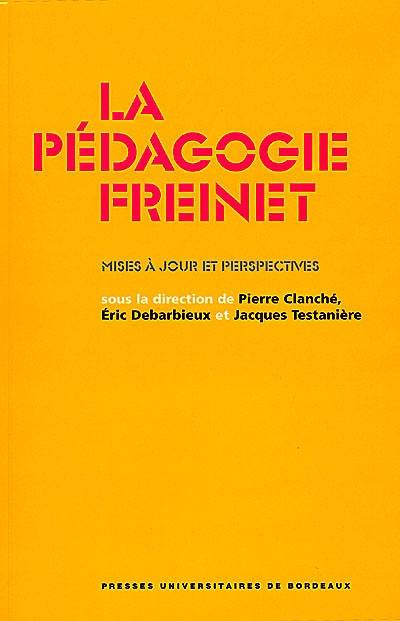 La pédagogie Freinet : mises à jour et perspectives