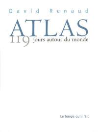 Atlas : 119 jours autour du monde : cartographie d'un tour du monde à la voile, Marc Thiercelin, le Vendée Globe, 2004-2005