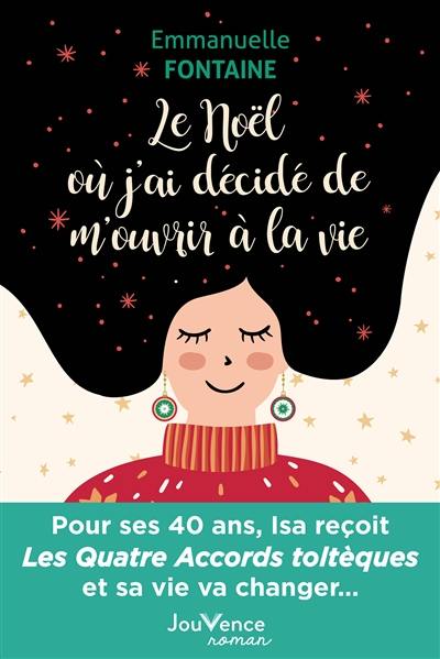 Le Noël où j'ai décidé de m'ouvrir à la vie