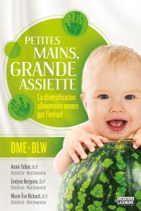 Petites mains, grande assiette : la diversification alimentaire menée par l'enfant