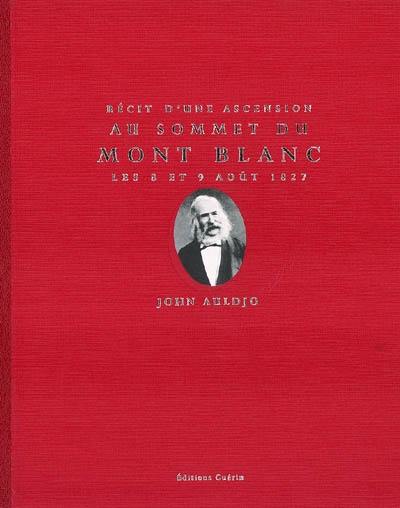 Récit d'une ascension au sommet du mont Blanc : les 8 et 9 août 1827