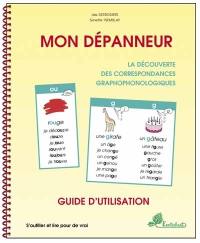 Mon dépanneur : découverte des correspondances graphonologiques : guide d'utilisation