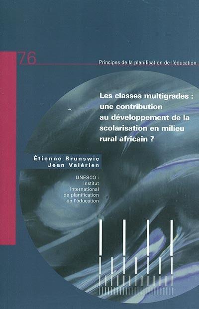 Les classes multigrades : une contribution au développement de la scolarisation en milieu rural africain ?