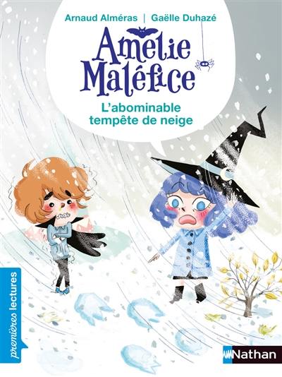 Amélie Maléfice. L'abominable tempête de neige : niveau 1