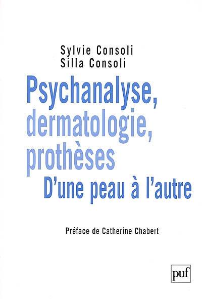 Psychanalyse, dermatologie, prothèses : d'une peau à l'autre