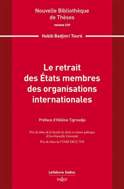 Le retrait des Etats membres des organisations internationales