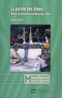 La parole des dieux : rituels de possession en Himalaya indien