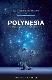 Polynesia. Vol. 3. Le pouvoir des signes