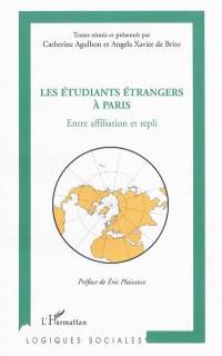 Les étudiants étrangers à Paris : entre affiliation et repli