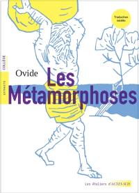 Les métamorphoses : extraits : collège