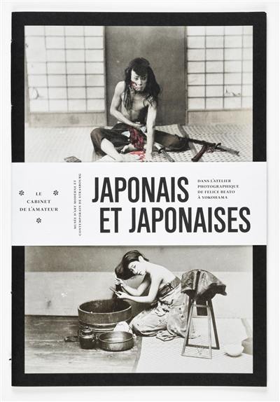 Japonais et Japonaises : dans l'atelier photographique de Felice Beato à Yokohama