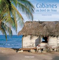 Cabanes au bord de l'eau