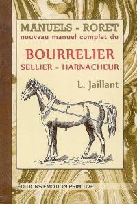 Nouveau manuel complet du bourrelier sellier harnacheur