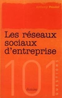 Les réseaux sociaux d'entreprise : 101 questions