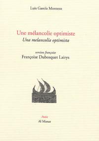 Une mélancolie optimiste. Una melancolia optimista