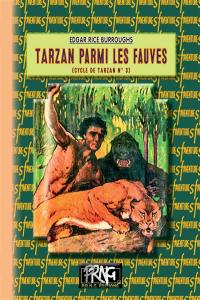 Le cycle de Tarzan. Vol. 3. Tarzan parmi les fauves