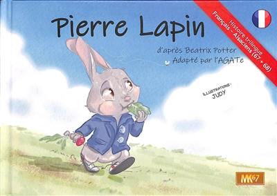 L'histoire de Pierre Lapin. S Gschichtla vum Peter Hàs. S Gschichtel vùm Peter Hàs