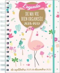 L'agenda de ma vie bien organisée 2018-2019 : de septembre 2018 à décembre 2019