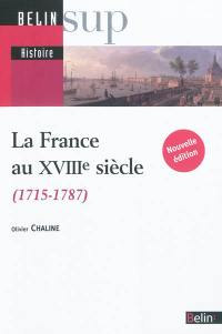 La France au XVIIIe siècle : 1715-1787