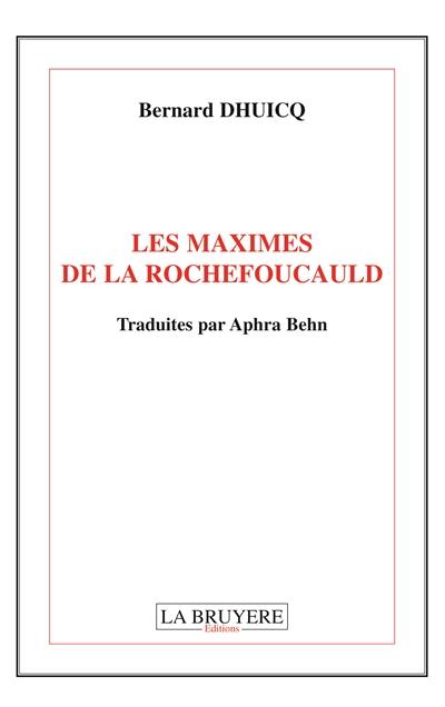 LES MAXIMES DE LA ROCHEFOUCAULD Traduites par Aphra Behn