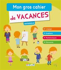 Mon gros cahier de vacances : maternelle