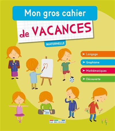 Mon gros cahier de vacances : maternelle