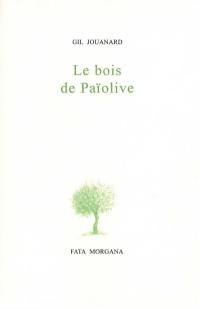 Le bois de Païolive