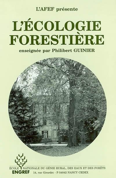 L'écologie forestière. Le forestier devant la phytosociologie