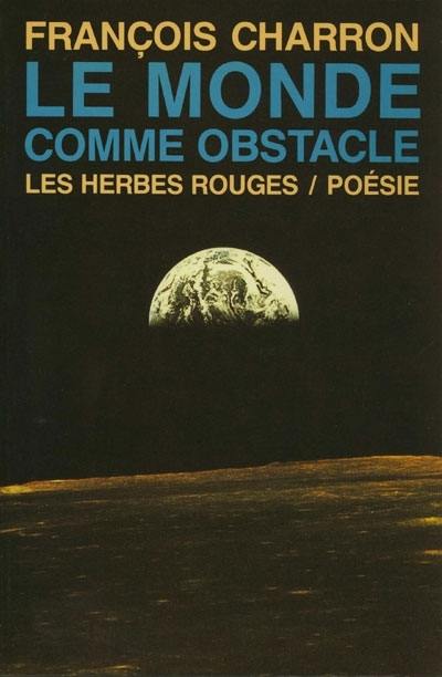 Le monde comme obstacle