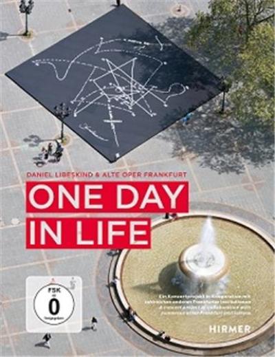 One Day in Life Daniel Libeskind & Alte Oper Frankfurt