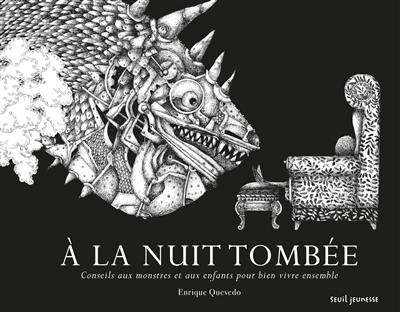 A la nuit tombée : conseils aux monstres et aux enfants pour bien vivre ensemble