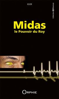 Midas, le pouvoir du roy