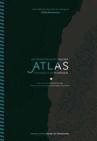 Atlas historique du Rhin supérieur : essai d'histoire transfrontalière. Der Oberrhein : ein historischer Atlas : versuch einer grenzüberschreitenden Geschichte