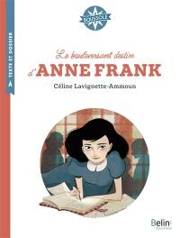 Le bouleversant destin d'Anne Frank Le bouleversant destin d'Anne Frank