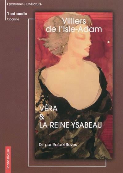 Véra. La reine Ysabeau