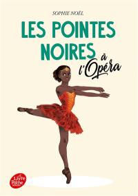 Les pointes noires. Vol. 2. Les pointes noires à l'Opéra