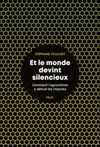 Et le monde devint silencieux : comment l'agrochimie a détruit les insectes