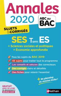 SES terminale ES : sciences sociales et poliques, économie appronfondie : annales bac 2020, sujets & corrigés