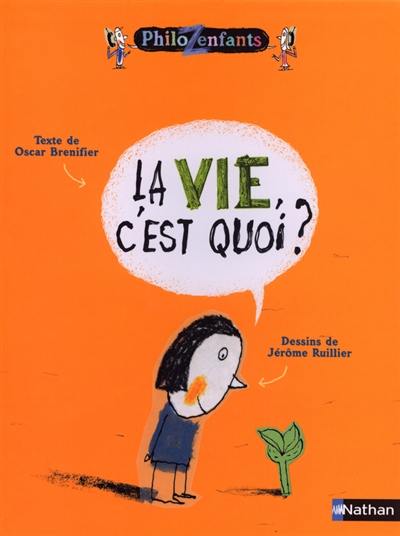 La vie, c'est quoi ?