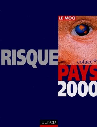 Risque pays 2000 : Europe, Amériques, Asie, Afrique du Nord et Moyen-Orient, Afrique subsaharienne : 142 pays à la loupe