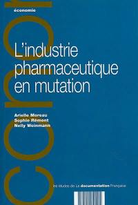 L'industrie pharmaceutique en mutation