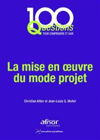 La mise en oeuvre du mode projet