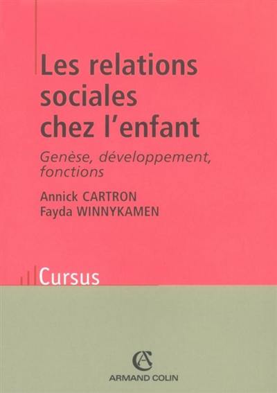 Les relations sociales chez l'enfant : genèse, développement, fonctions