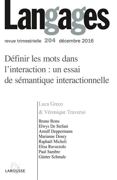 Langages, n° 204. Définir les mots dans l'interaction : un essai de sémantique interactionnelle