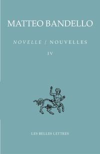 Novelle. Vol. 4. Deuxième partie XXXIX-LIX-Troisième partie I-XXXIII. Nouvelles. Vol. 4. Deuxième partie XXXIX-LIX-Troisième partie I-XXXIII