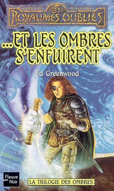 La trilogie des ombres. Vol. 3. Et les ombres s'enfuirent