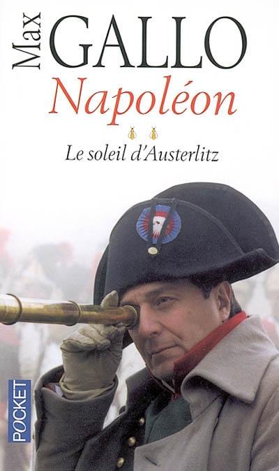 Napoléon. Vol. 2. Le soleil d'Austerlitz